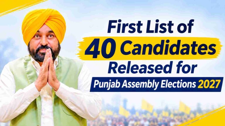 AAP Leads from the Front: First List of 40 Candidates Announced for Punjab Assembly Elections 2027
